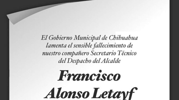 Lamenta Gobierno Municipal fallecimiento de Francisco Alonso Letayf