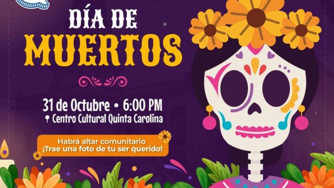 Invita Centro Cultural Quinta Carolina a su festival de Día de Muertos