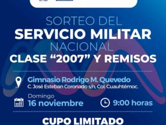 Anuncia Gobierno Municipal fecha del sorteo del Servicio Militar Nacional para clase 2007 y remisos