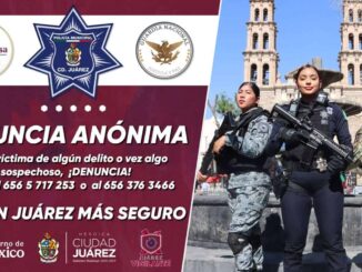 Lanzan campaña de denuncia anónima en Juárez