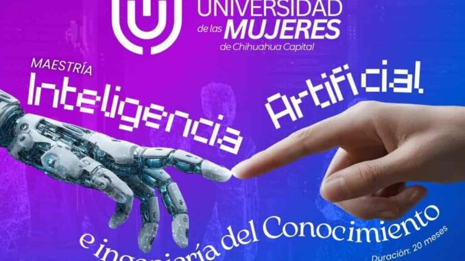 Abre Municipio inscripciones para la maestría en Inteligencia artificial en la Universidad de las Mujeres