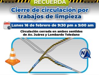 Recuerda! Por limpieza hoy cerrará distribuidor vial de Lombardo Toledano y avenida Juárez
