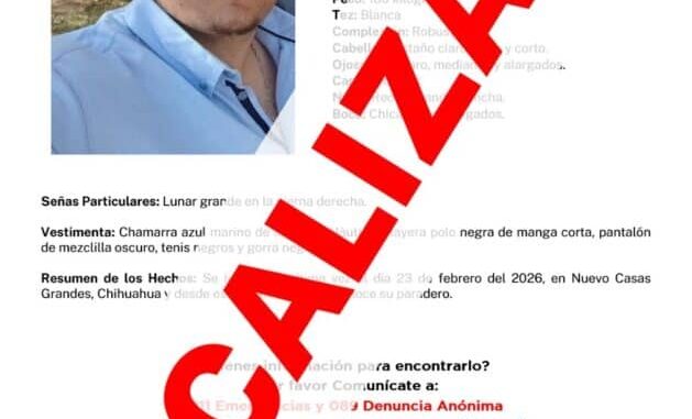 Localiza FGE a persona con reporte de no localización en Nuevo Casas Grandes