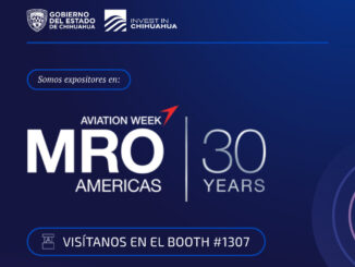 Fortalece Chihuahua su posicionamiento en industria aeroespacial con próxima participación en MRO Americas 2026